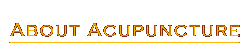 About Acupuncture